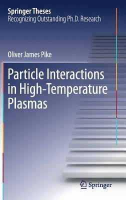 Particle Interactions in High-Temperature Plasmas 1