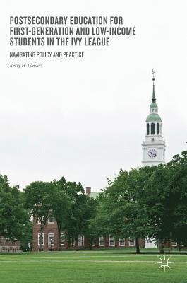 bokomslag Postsecondary Education for First-Generation and Low-Income Students in the Ivy League