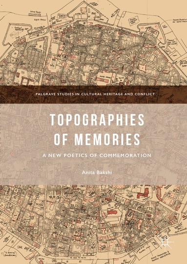 Anita Bakshi - Topographies of Memories, Inbunden