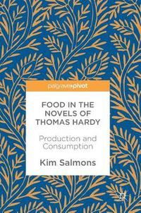 bokomslag Food in the Novels of Thomas Hardy