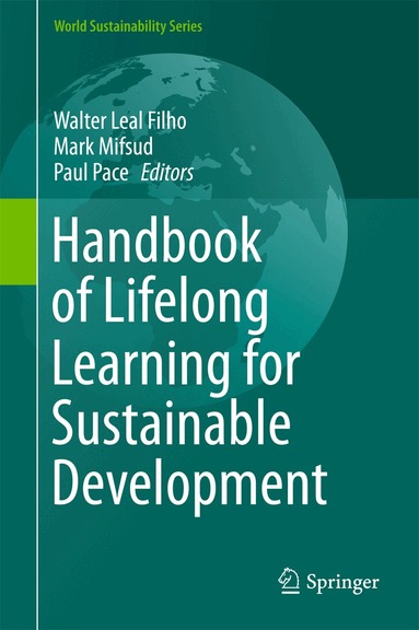 Walter Leal Filho, Mark Mifsud, Paul Pace - Handbook of Lifelong Learning for Sustainable Development, Inbunden
