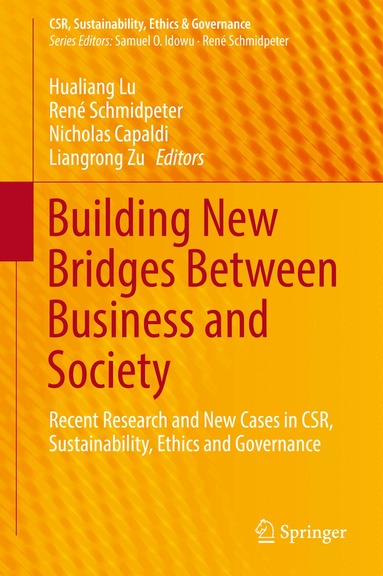 Hualiang Lu, René Schmidpeter, Nicholas Capaldi, Liangrong Zu - Building New Bridges Between Business and Society, Inbunden