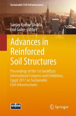 Sanjay Kumar Shukla, Erol Guler - Advances in Reinforced Soil Structures, Häftad
