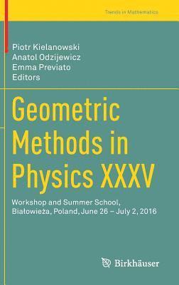 Geometric Methods in Physics XXXV 1