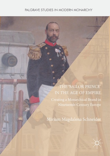 Miriam Magdalena Schneider - 'Sailor Prince' in the Age of Empire, Inbunden