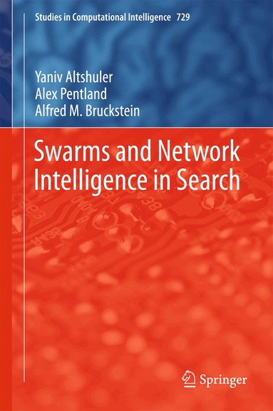 Yaniv Altshuler, Alex Pentland, Alfred M. Bruckstein - Swarms and Network Intelligence in Search, Inbunden