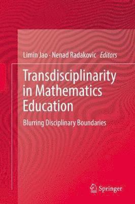 Limin Jao, Nenad Radakovic - Transdisciplinarity in Mathematics Education, Inbunden