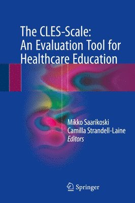 The CLES-Scale: An Evaluation Tool for Healthcare Education 1
