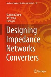 bokomslag Designing Impedance Networks Converters