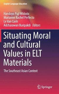 bokomslag Situating Moral and Cultural Values in ELT Materials