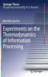 bokomslag Experiments on the Thermodynamics of Information Processing