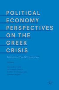 bokomslag Political Economy Perspectives on the Greek Crisis