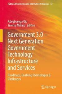 bokomslag Government 3.0  Next Generation Government Technology Infrastructure and Services