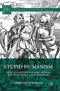 bokomslag Stupid Humanism