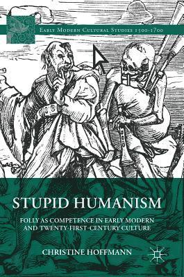 Stupid Humanism