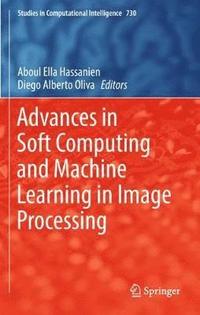 bokomslag Advances in Soft Computing and Machine Learning in Image Processing