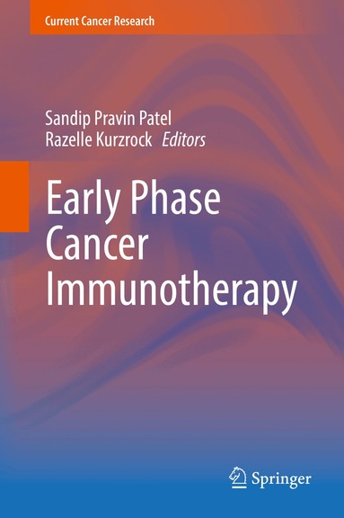 Sandip Pravin Patel, Razelle Kurzrock - Early Phase Cancer Immunotherapy, Inbunden