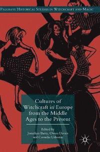 bokomslag Cultures of Witchcraft in Europe from the Middle Ages to the Present