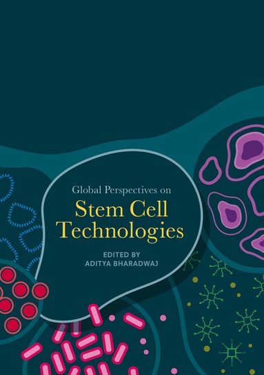Aditya Bharadwaj - Global Perspectives on Stem Cell Technologies, Inbunden