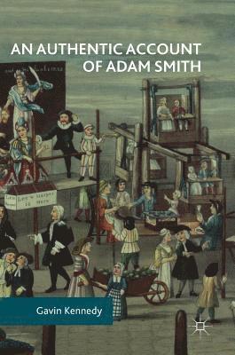 An Authentic Account of Adam Smith 1