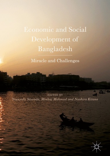 Yasuyuki Sawada, Minhaj Mahmud, Naohiro Kitano - Economic and Social Development of Bangladesh, Inbunden