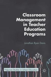 bokomslag Classroom Management in Teacher Education Programs