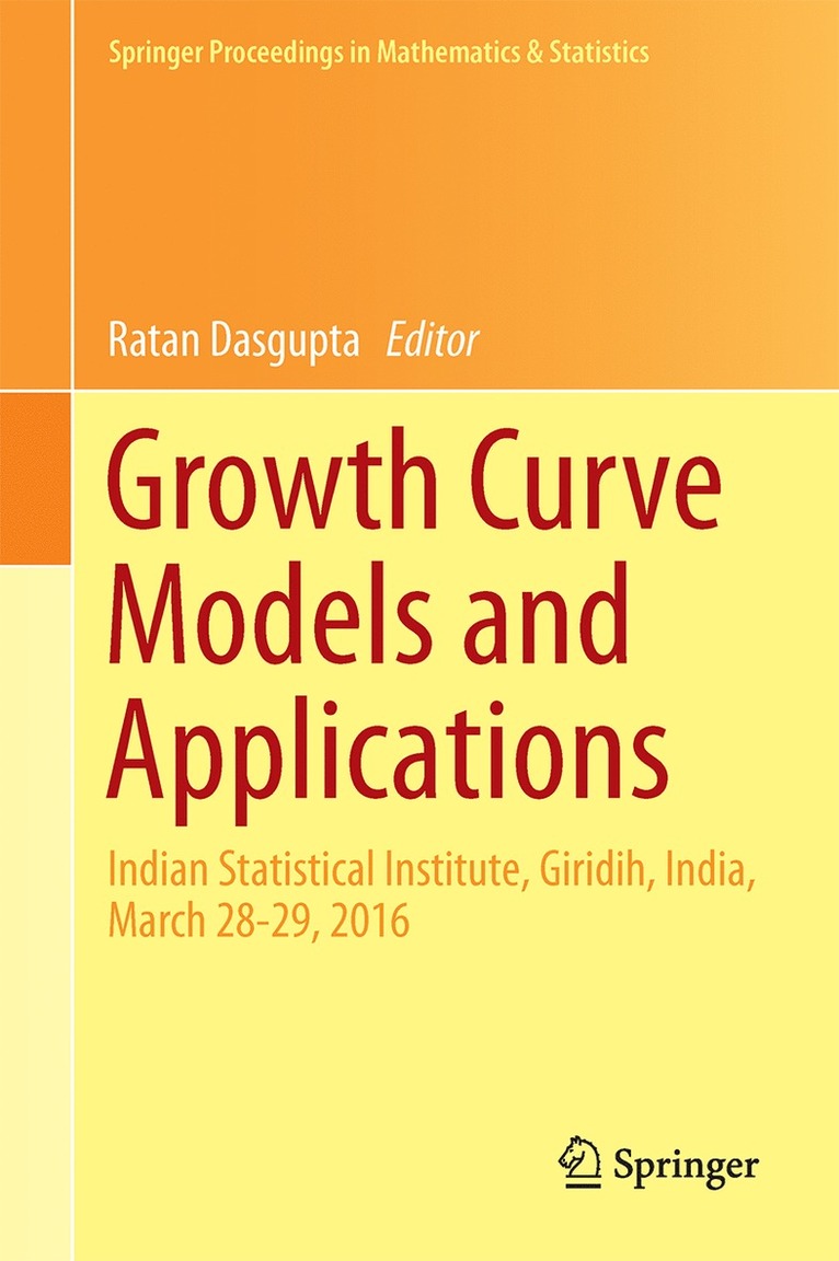 Ratan Dasgupta - Growth Curve Models and Applications, Inbunden
