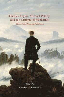 bokomslag Charles Taylor, Michael Polanyi and the Critique of Modernity