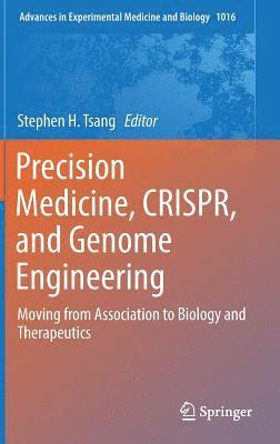 Precision Medicine, CRISPR, and Genome Engineering 1