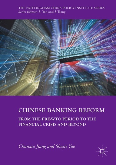 Chunxia Jiang, Shujie Yao - Chinese Banking Reform, Inbunden