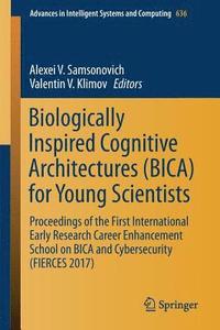 bokomslag Biologically Inspired Cognitive Architectures (BICA) for Young Scientists
