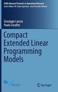 bokomslag Compact Extended Linear Programming Models