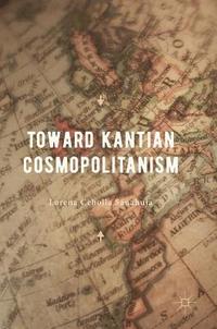 bokomslag Toward Kantian Cosmopolitanism