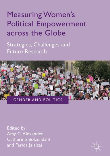 Amy C. Alexander, Catherine Bolzendahl, Farida Jalalzai - Measuring Women’s Political Empowerment across the Globe, Inbunden
