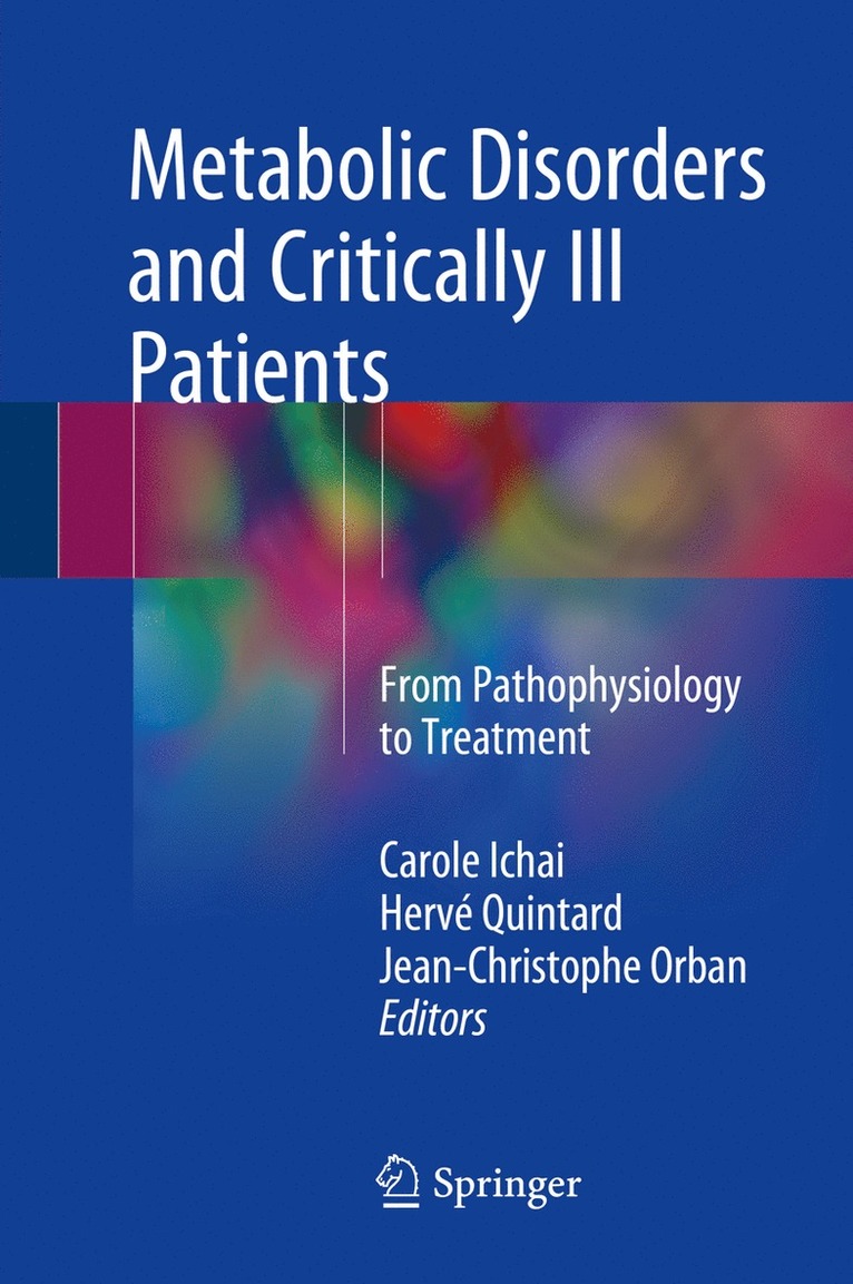 Carole Ichai, Hervé Quintard, Jean-Christophe Orban, Herve Quintard - Metabolic Disorders and Critically Ill Patients, Inbunden