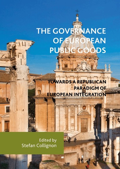 Stefan Collignon - Governance of European Public Goods, Inbunden