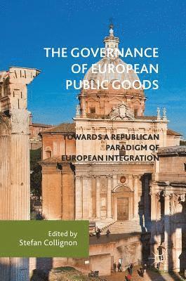 The Governance of European Public Goods 1