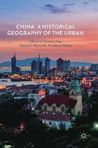 bokomslag China: A Historical Geography of the Urban