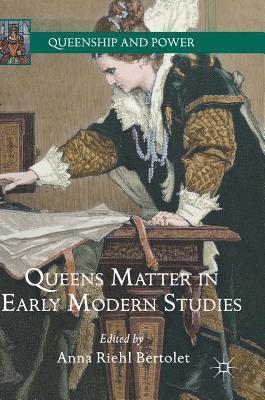 Queens Matter in Early Modern Studies 1