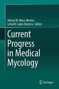 bokomslag Current Progress in Medical Mycology