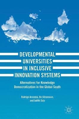 Developmental Universities in Inclusive Innovation Systems 1