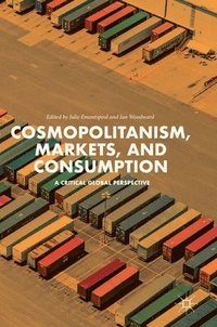 bokomslag Cosmopolitanism, Markets, and Consumption