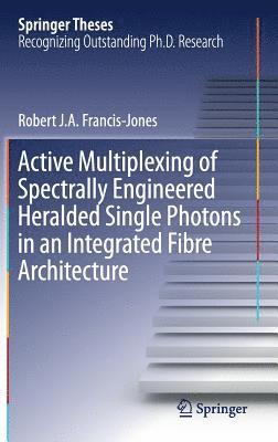 Active Multiplexing of Spectrally Engineered Heralded Single Photons in an Integrated Fibre Architecture 1