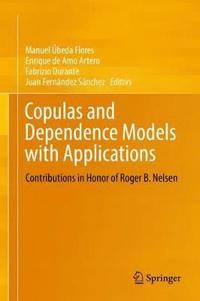 bokomslag Copulas and Dependence Models with Applications