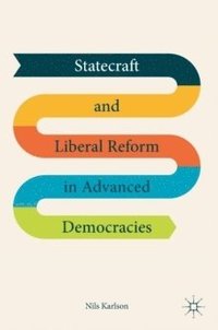 bokomslag Statecraft and Liberal Reform in Advanced Democracies