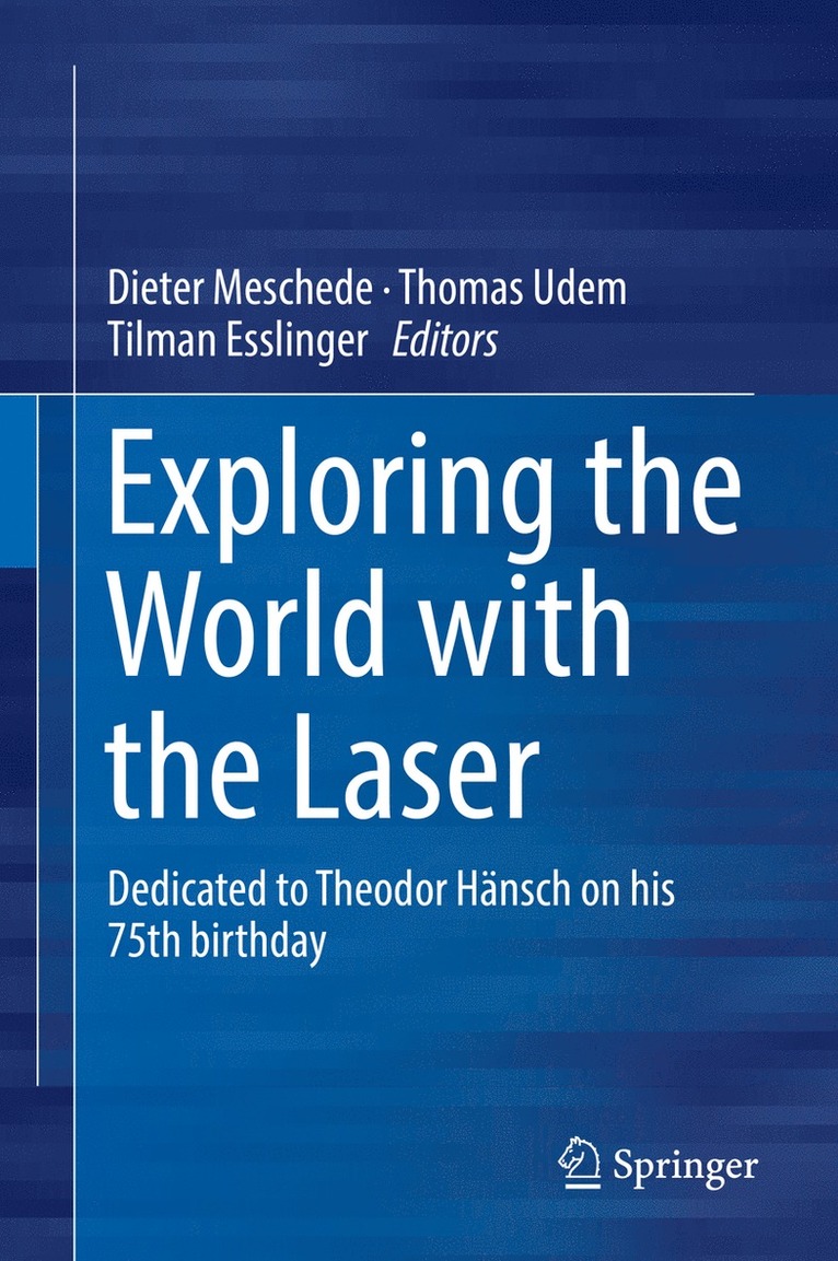 Dieter Meschede, Thomas Udem, Tilman Esslinger - Exploring the World with the Laser, Inbunden