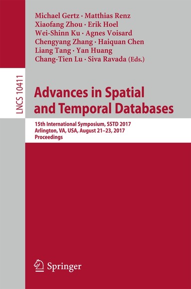 Michael Gertz, Matthias Renz, Xiaofang Zhou, Erik Hoel, Wei-Shinn Ku, Agnes Voisard, Chengyang Zhang, Haiquan Chen, Liang Tang, Yan Huang, Chang-Tien Lu, Siva Ravada - Advances in Spatial and Temporal Databases, Häftad