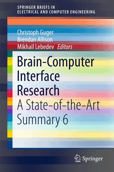 Christoph Guger, Brendan Allison, Mikhail Lebedev - Brain-Computer Interface Research, Häftad