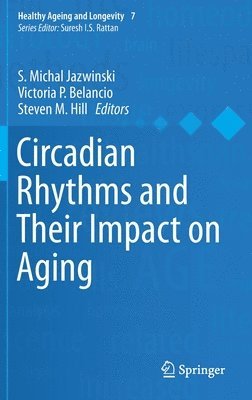 Circadian Rhythms and Their Impact on Aging 1