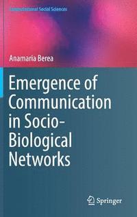 bokomslag Emergence of Communication in Socio-Biological Networks